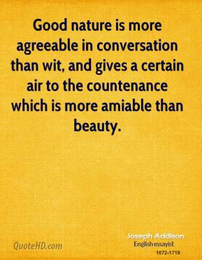 joseph-addison-quote-good-nature-is-more-agreeable-in-conversation.jpg