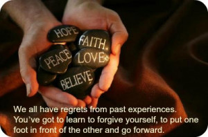 We all have regrets from past experiences. You've got to learn to ...