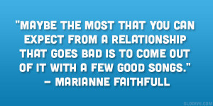 Maybe the most that you can expect from a relationship that goes bad ...