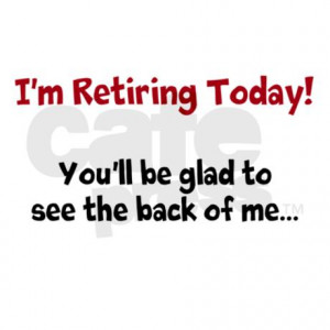 retirement_funny_quote_last_day_white_tshirt.jpg?color=White&height ...