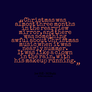 Quotes Picture: christmas was almost three months in the rearview ...