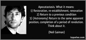 Apocatastasis. What it means: 1) Restoration, re-establishment ...