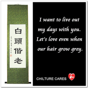 Old Chinese Sayings http://www.chilture.com/grow-old-together-chinese ...