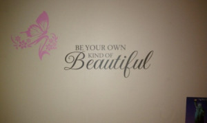 Be Your Own Kind of Beautiful Wall Quotes