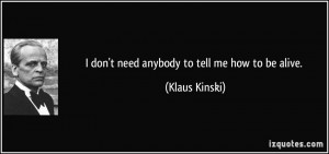 More Klaus Kinski Quotes