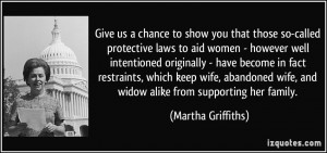 Give us a chance to show you that those so-called protective laws to ...