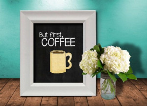 But First Coffee Chalkboard Sweet Quotes Kitchen Art by ...