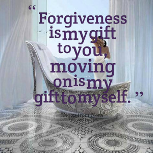quotes about forgiveness and moving on