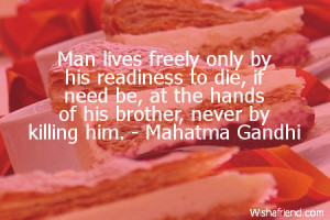 ... to die, if need be, at the hands of his brother, never by killing him