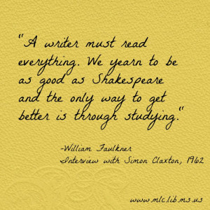 ... Faulkner #Quote #WritingAdvice #ShakespearesBirthday #Shakespeare450th