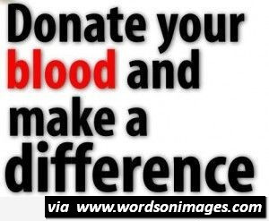 Donate blood and make difference blood quotes