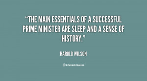 The main essentials of a successful prime minister are sleep and a ...