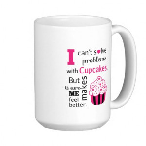 Coffee and Pink Frosted Cupcakes Quote Coffee Mug