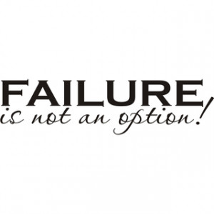 Failure is Not an Option Vinyl Art Quote Today: $32.99 Add to Cart