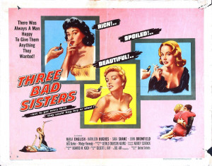 Three Bad Sisters (Bel-Air Productions, 1956)