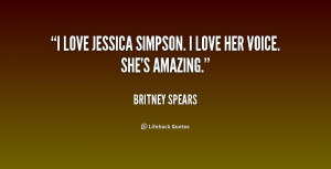 quote-Britney-Spears-i-love-jessica-simpson-i-love-her-167996.png