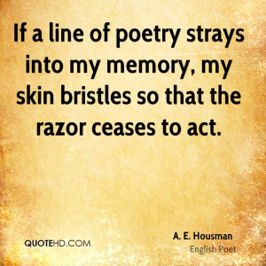 ... into my memory, my skin bristles so that the razor ceases to act