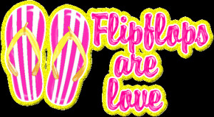 Love for flip flops