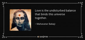 Mahavatar Babaji Quotes