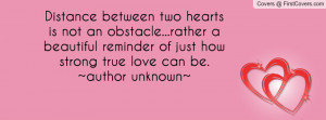 Distance between two hearts is not an obstacle...rather a beautiful ...