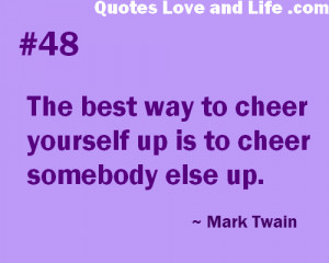 The Best Way to Cheer Yourself Up Is To Cheer Somebody Else Up ...
