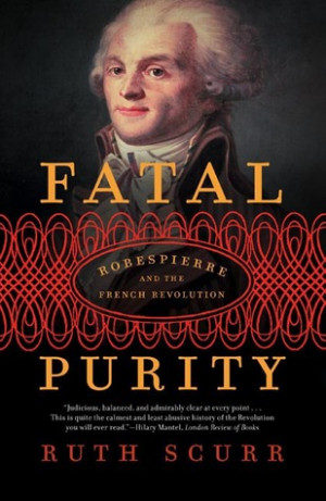 ... Purity: Robespierre and the French Revolution” as Want to Read
