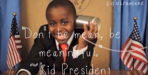 kid president quotes