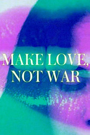 Make #Love not #War. #fonts #typography #quotes #sex #lips