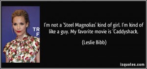 More Leslie Bibb Quotes