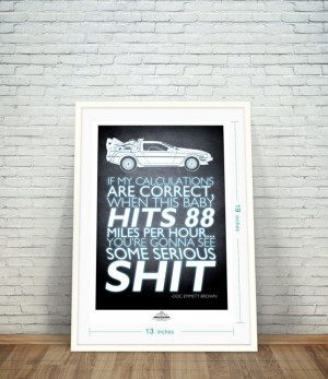 Back to the Future Time Machine Delorean Doc Brown Quote Fine Art ...