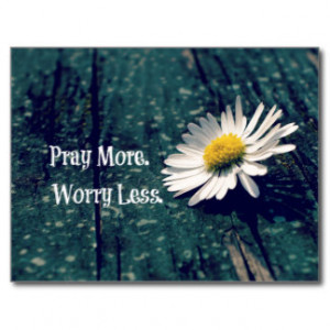 Pray More Worry Less Quote with Daisy Postcard