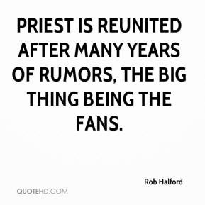 Priest is reunited after many years of rumors, the big thing being the ...