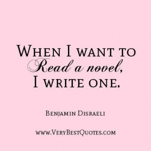 Writing quotes novel quotes reading quotes when i want to read a novel ...