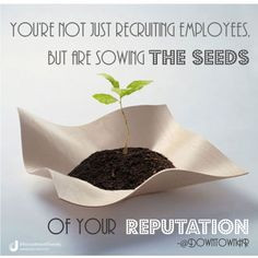 You’re not just #recruiting employees, but are sowing the seeds of ...
