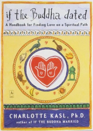 Start by marking “If the Buddha Dated: A Handbook for Finding Love ...
