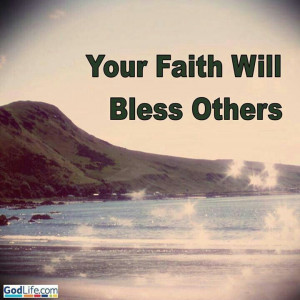 Faith blessings bless others quote