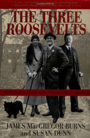 Start by marking “The Three Roosevelts: Patrician Leaders Who ...
