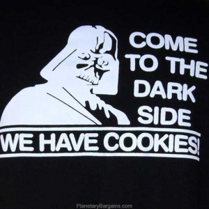 Come To The Dark Side We Have Cookies Shirt
