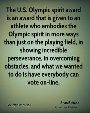 The U.S. Olympic spirit award is an award that is given to an athlete ...