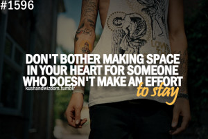 Don’t bother making space in your heart for someone who doesn’t ...