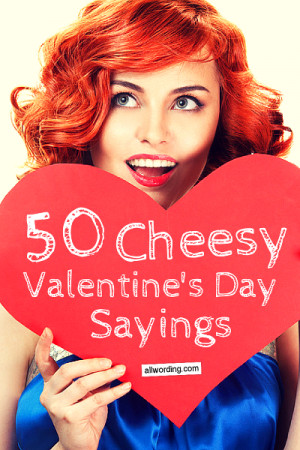 Cheesy expressions of love are at the heart of Valentine’s Day. And ...