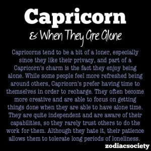 Capricorn & Being Alone...pretty spot on!!!! If I don't have any time ...