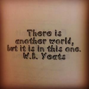 ... True Diary of a Part-Time Indian by Sherman Alexie. Quote by WB Yeats