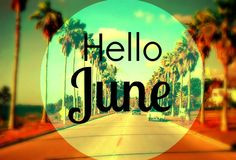 Hello June quotes quote months june hello june june quotes More