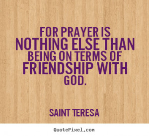 ... teresa more friendship quotes life quotes success quotes love quotes