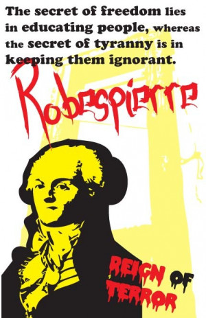 Robespierre Reign Of Terror Quotes Maximilien robespierre print