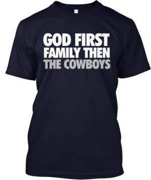 God, Family, Cowboys | Love this Teespring shirt!