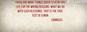 ... do with such blessings, that is the true test of a man Gannicus. cover