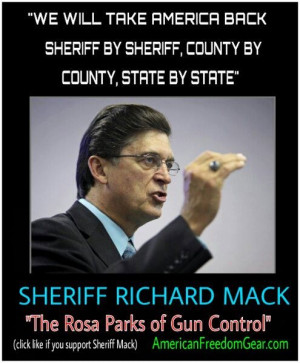 Sheriff Richard Mack quote We The People.. need more people like this.