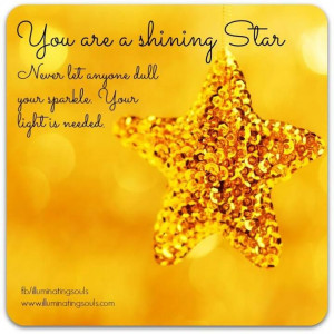 You Are A Shining Star You are a shining star ️